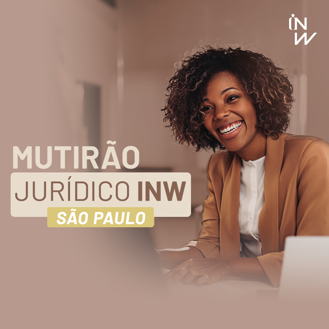 Leia mais sobre o artigo INW e NWADV promovem Mutirão Jurídico em São Paulo