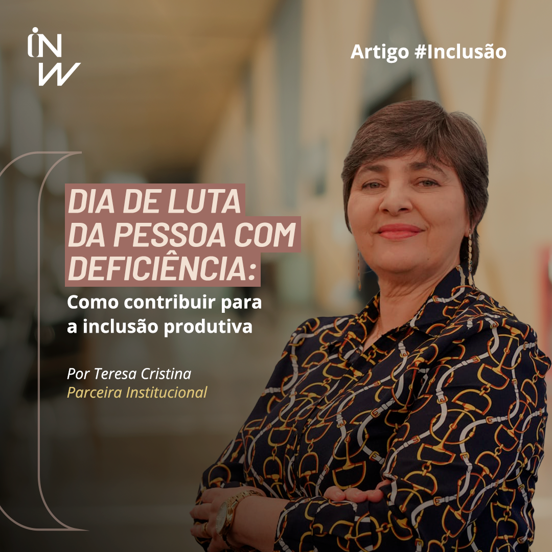 Leia mais sobre o artigo Dia de Luta da Pessoa com Deficiência: Como contribuir para a inclusão produtiva