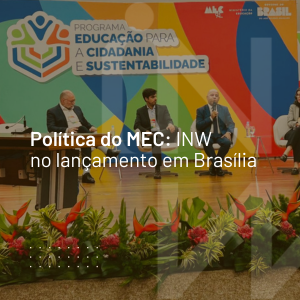 Leia mais sobre o artigo Instituto NW integra o lançamento nacional da Política de Educação para a Cidadania e para a Sustentabilidade do MEC e reforça suas contribuições formativas para redes de ensino.