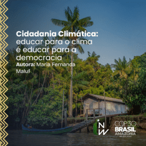 Cidadania Climática: educar para o clima é educar para a democracia